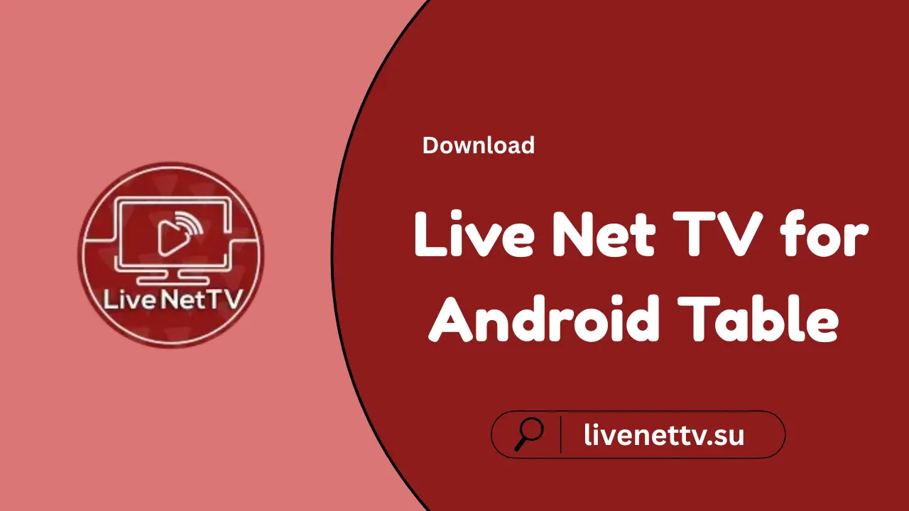Live Net TV for Android Table